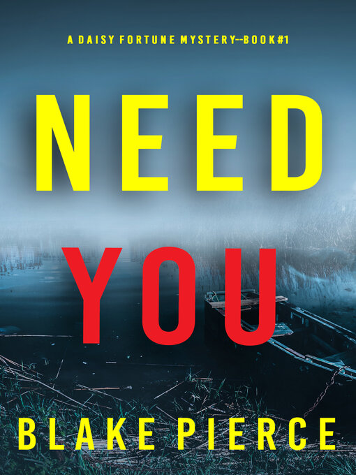 Title details for Need You by Blake Pierce - Available
